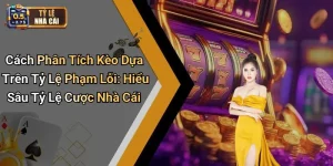 Cách Phân Tích Kèo Dựa Trên Tỷ Lệ Phạm Lỗi: Hiểu Sâu Tỷ Lệ Cược Nhà Cái