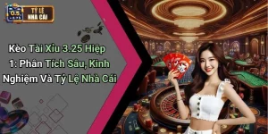 Kèo Tài Xỉu 3.25 Hiệp 1: Phân Tích Sâu, Kinh Nghiệm Và Tỷ Lệ Nhà Cái