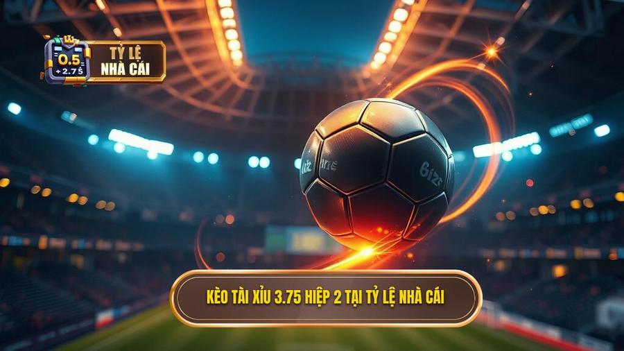 Kèo tài xỉu 3.75 hiệp 2 tại TỶ LỆ NHÀ CÁI