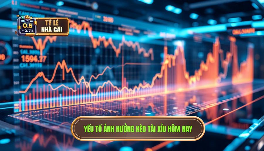 Phân tích đa chiều các yếu tố ảnh hưởng đến kèo tài xỉu hôm nay