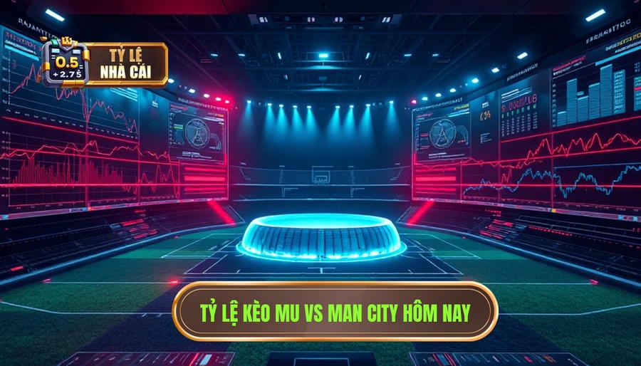 Phân tích chi tiết tỷ lệ kèo bóng đá MU vs Man City hôm nay